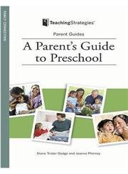 Parent's Guide to Preschool (9781879537583) by Dodge, Diane Trister; Phinney, Joanna