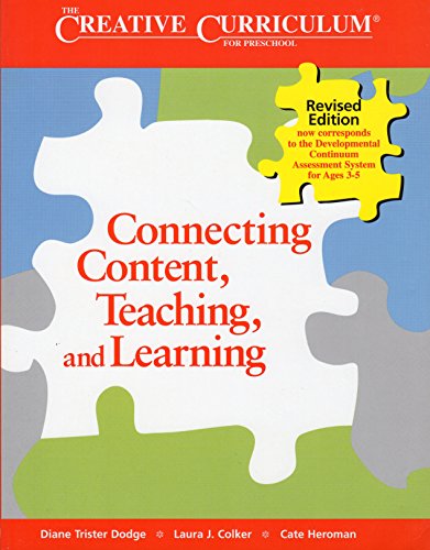 Connecting Content, Teaching, and Learning (9781879537705) by Dodge, Diane Trister; Colker, Laura J.; Heroman, Cate