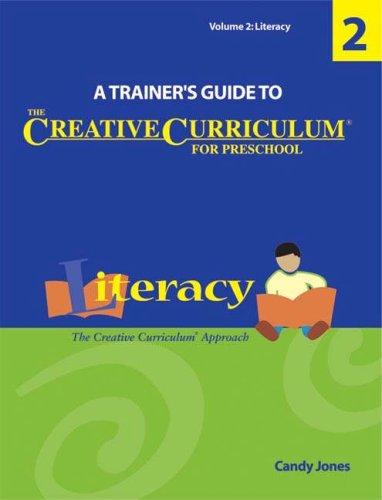 A Trainer's Guide to The Creative Curriculum for Preschool: Literacy (9781879537842) by Jones, Candy; Heroman, Cate