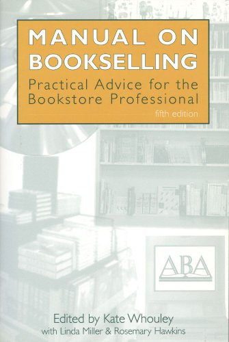Beispielbild fr Manual on Bookselling: Practical Advice for the Bookstore Professional zum Verkauf von Bookplate