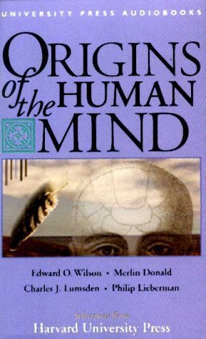 Origins of the Human Mind (9781879557352) by Wilson, Edward O.; Donald, Merlin; Lumsden, Charles J.; Lieberman, Philip