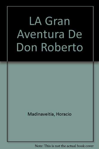 Beispielbild fr LA Gran Aventura De Don Roberto (Spanish Edition) zum Verkauf von Wonder Book