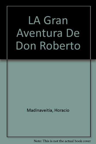 9781879567023: LA Gran Aventura De Don Roberto