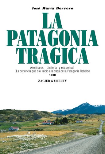 Stock image for LA Patagonia Tragica: Asesinatos, Pirateria Y Esclavitud for sale by Revaluation Books