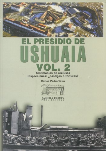Stock image for El presidio de Ushuaia.Vol 2.Testimonios de reclusos for sale by Tik Books ME