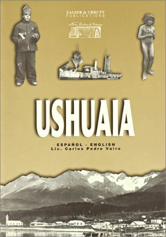 Stock image for Ushuaia (English/Spanish Edition) for sale by Raritan River Books