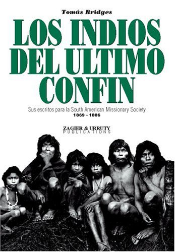 Stock image for Los Indios del Ultimo Confin (Spanish Edition) for sale by HPB-Red