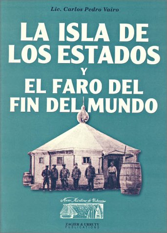 Stock image for La Isla de los Estados y el Faro del Fin del Mundo (Spanish Edition) for sale by Revaluation Books