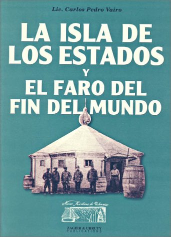 9781879568525: La Isla de los Estados y el Faro del Fin del Mundo (Spanish Edition)