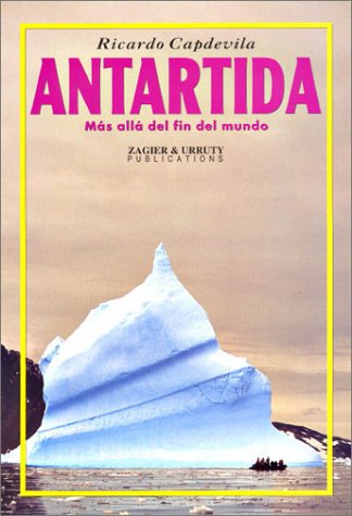 Beispielbild fr Antartida, Mas Alla Del Fin Del Mundo zum Verkauf von medimops