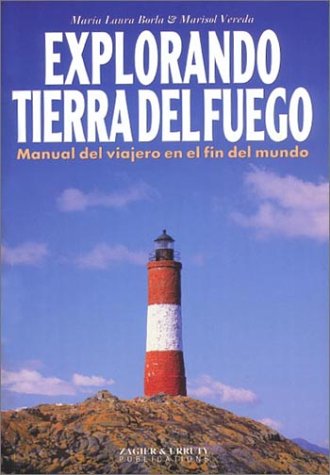 9781879568891: Explorando Tierra Del Fuego: Manual Del Viajero En El Fin Del Mundo