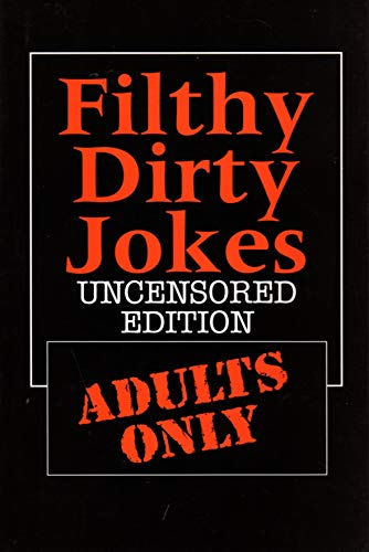 Beispielbild fr Filthy Dirty Jokes: Uncensored Edition zum Verkauf von Wonder Book