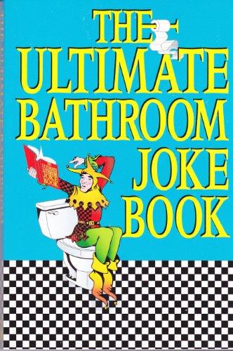 Beispielbild fr The Ultimate Bathroom Joke Book zum Verkauf von Better World Books