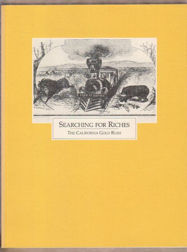 Imagen de archivo de Searching for Riches: The California Gold Rush a la venta por Lou Manrique - Antiquarian Bookseller