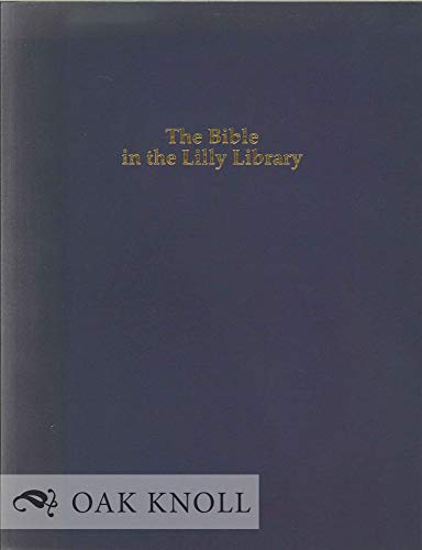 Beispielbild fr The Bible in the Lilly Library zum Verkauf von Wonder Book