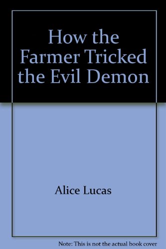 Stock image for How the Farmer Tricked the Evil Demon for sale by Irish Booksellers