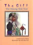 9781879600447: The Gift: The Hmong New Year