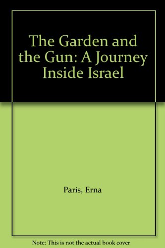 9781879601017: The Garden and the Gun: A Journey Inside Israel