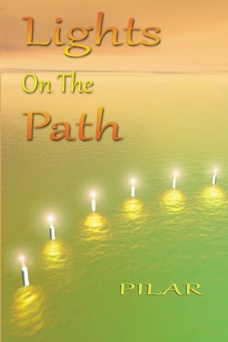 Stock image for Lights On The Path: A Spiritual Adventure of Discovery and Joy (Volume 1) for sale by Revaluation Books