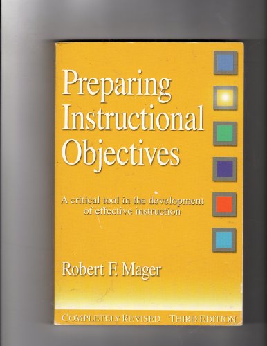 Beispielbild fr Preparing Instructional Objectives : A Critical Tool in the Development of Effective Instruction zum Verkauf von Better World Books