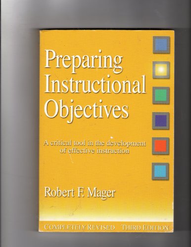 Imagen de archivo de Preparing Instructional Objectives: A Critical Tool in the Development of Effective Instruction a la venta por ThriftBooks-Atlanta