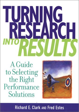 Beispielbild fr Turning Research into Results: A Guide to Selecting the Right Performance Solutions zum Verkauf von SecondSale
