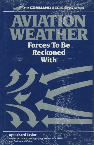 Imagen de archivo de Aviation Weather : Forces to be Reckoned With a la venta por Better World Books