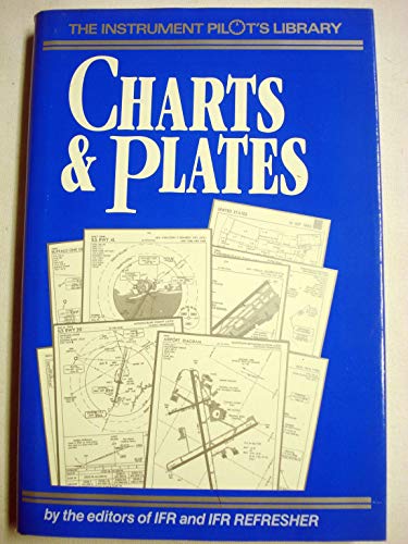 Imagen de archivo de Charts and Plates (The Instrument Pilot's Library) a la venta por HPB-Red