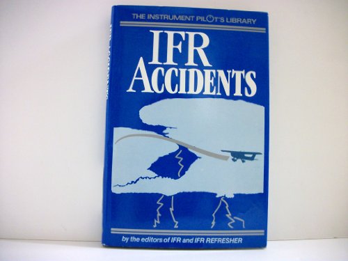 Stock image for IFR Accidents (The Instrument Pilot's Library, 5) for sale by ThriftBooks-Dallas