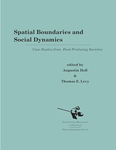 9781879621046: Spatial Boundaries and Social Dynamics: Case Studies from Food-Producing Societies