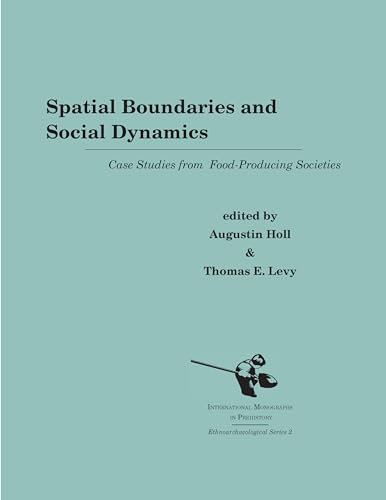 Stock image for SPATIAL BOUNDARIES AND SOCIAL DYNAMICS : CASE STUDIES FROM FOOD-PRODUCING SOCIETIES (ETHNOARCHAEOLOGICAL SER., NO. 2) for sale by GLOVER'S BOOKERY, ABAA
