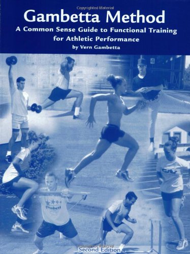 Stock image for The Gambetta Method (2nd edition): Common Sense Training for Athletic Performance for sale by SecondSale