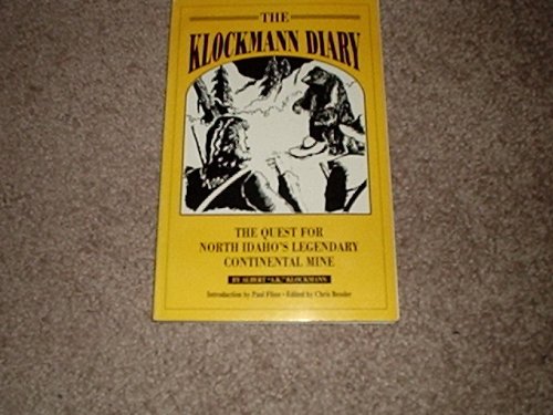 9781879628007: The Klockmann Diary: The Quest for North Idaho's Legendary Continental Mine