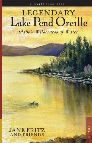 Beispielbild fr Legendary Lake Pend Oreille zum Verkauf von -OnTimeBooks-