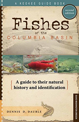 Image for Fishes of the Columbia Basin: A guide to their natural history and identification: second edition