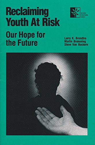 Imagen de archivo de Reclaiming Youth at Risk : Our Hope for the Future a la venta por Better World Books