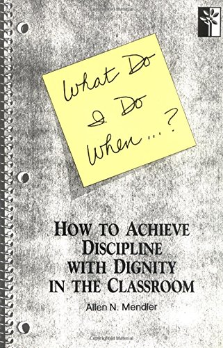 Beispielbild fr What Do I Do When. ? : How to Achieve Discipline with Dignity in the Classroom zum Verkauf von Better World Books