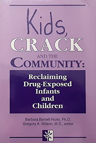 9781879639263: Kids, Crack, and the Community: Reclaiming Drug-Exposed Infants and Children
