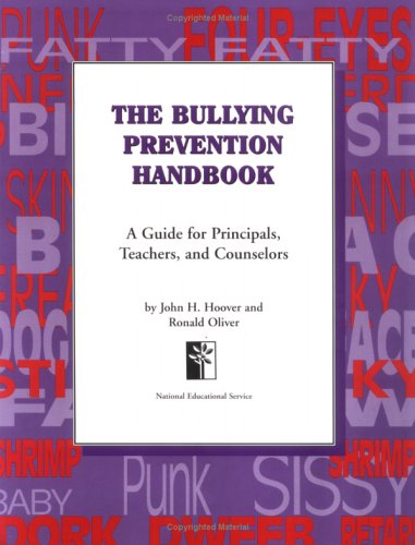 Imagen de archivo de The Bullying Prevention Handbook : A Guide for Principals, Teachers and Counselors a la venta por Better World Books