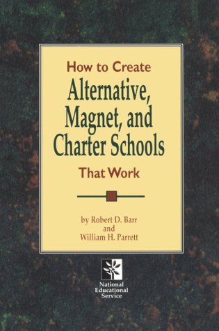 Beispielbild fr How to Create Alternative, Magnet, and Charter Schools That Work zum Verkauf von Better World Books