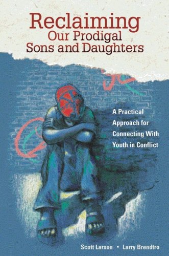 Beispielbild fr Reclaiming Our Prodigal Sons and Daughters: A Practical Approach for Connecting with Youth in Conflict zum Verkauf von BooksRun