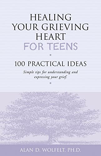 Beispielbild fr Healing Your Grieving Heart for Teens : 100 Practical Ideas zum Verkauf von Better World Books