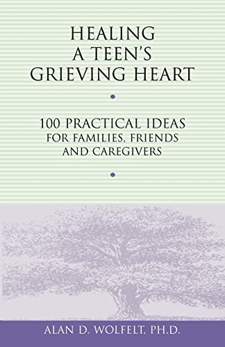 Beispielbild fr Healing a Teen's Grieving Heart : 100 Practical Ideas for Families, Friends and Caregivers zum Verkauf von Better World Books