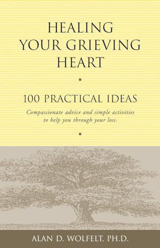 Beispielbild fr Healing Your Grieving Heart: 100 Practical Ideas (Healing Your Grieving Heart series) zum Verkauf von Wonder Book