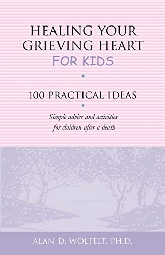 Beispielbild fr Healing Your Grieving Heart for Kids: 100 Practical Ideas (Healing Your Grieving Heart series) zum Verkauf von Jenson Books Inc