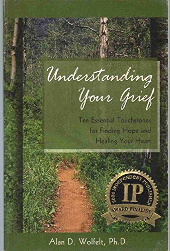 Imagen de archivo de Understanding Your Grief: Ten Essential Touchstones for Finding Hope and Healing Your Heart a la venta por SecondSale