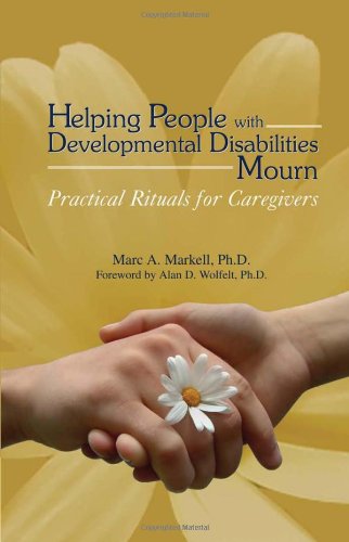 Beispielbild fr Helping People with Developmental Disabilities Mourn: Practical Rituals for Caregivers zum Verkauf von BooksRun