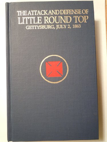 Imagen de archivo de The Attack and Defense of Little Round Top, Gettysburg, July 2, 1863 a la venta por Wonder Book