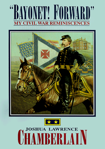 Beispielbild fr Bayonet! Forward: My Civil War Reminiscences zum Verkauf von Book Stall of Rockford, Inc.