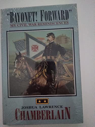 Stock image for Bayonet! Forward: My Civil War Reminiscences for sale by Book Deals